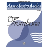 Classic Festival Solos (Trombone), Volume 2 Solo Book