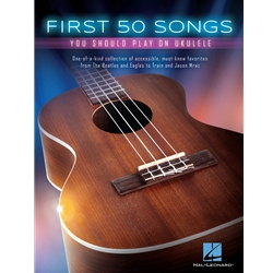 First 50 Songs You Should Play on Ukulele