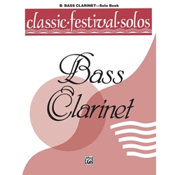 Classic Festival Solos (B-flat Bass Clarinet), Volume 1 Solo Book