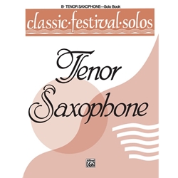 Classic Festival Solos (B-flat Tenor Saxophone), Volume 1 Solo Book