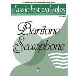 Classic Festival Solos (E-flat Baritone Saxophone), Volume 2 Solo Book